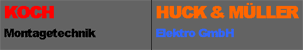 KOCH Montagetechnik - HUCK & MÜLLER Elektro GmbH